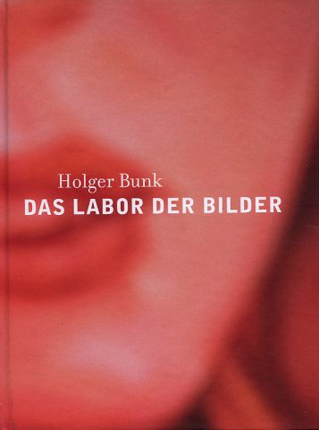 Katalog »Holger Bunk – Das Labor der Bilder« (1998)